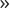 »